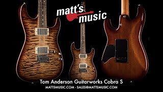 Matts Music  Tom Anderson Guitarworks Cobra S  Chris Bryant [upl. by Dimo]