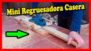 Como hacer REGRUESADORA CASERA CON CEPILLO ELÉCTRICO How to Make a Jointer [upl. by Yecnuahc]