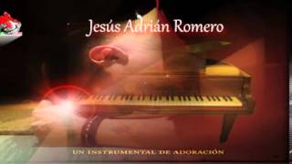 Mix para Adorar y OrarJesus Adrian RomeroColección Vol 1 Instrumental [upl. by Asia798]