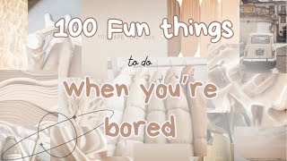 100 Things to do when youre bored✿ [upl. by Nnylrahc]