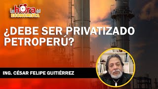 ¿DEBE SER PRIVATIZADO PETROPERÚ [upl. by Kapoor]