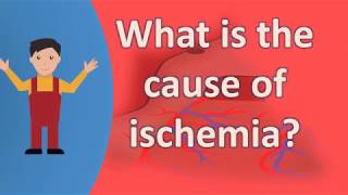 What is the cause of ischemia   Best Health FAQS [upl. by Durston]