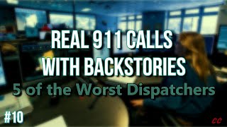 2  Worst Dispatchers  5 Really Disturbing 911 Calls w Backstories [upl. by Det]