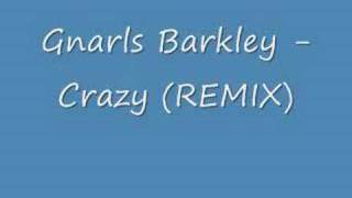 Gnarls Barkley  Crazy  INSANE REMIX [upl. by Attenahs]