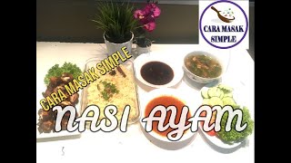 RESEPI MASAK NASI AYAM MUDAH SENANG DAN SIMPLE [upl. by Einnoc]