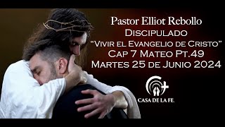 Pastor Elliot Rebollo “Vivir el Evangelio de Cristo” Pt49 CasadelaFeBX pastorluisaviles [upl. by Einnaej]