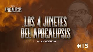 Los 4 Jinetes Del Apocalipsis Ap 618 15  Serie de Apocalipsis  Alan Alducin [upl. by Cony423]