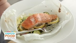 Salmon and Zucchini in Parchment  Everyday Food with Sarah Carey [upl. by Notsnorb]