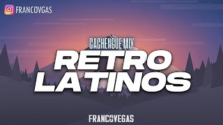 RETRO LATINOS  Cachengue Mix  Franco Vegas [upl. by Hurty43]