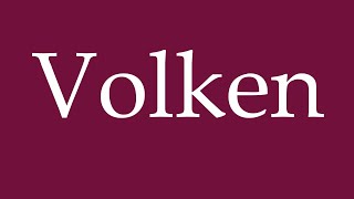 How to Pronounce Volken Correctly in German [upl. by Sanfourd57]