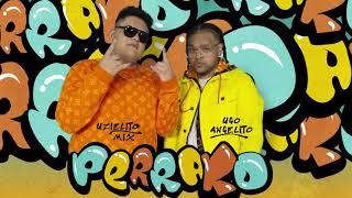 Uzielito Mix amp Ugo Angelito  Perrako Audio [upl. by Arlyn]