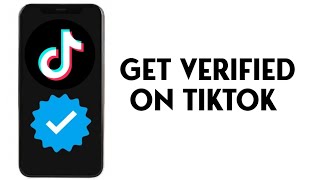 How to Get Verified on TikTok in 2024 [upl. by Gaynor913]