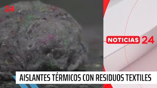 Premios Avonni Fabricación de aislantes térmicos con residuos textiles  24 Horas TVN Chile [upl. by Ymeon674]