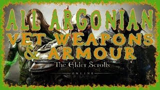 Elder Scrolls Online  All Argonian Veteran Weapons amp Armour  Light Medium Heavy  Melee Bow Staff [upl. by Karoly]