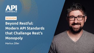 Beyond RESTful Modern API Standards That Challenge RESTs Monopoly  API Conference [upl. by Ellerud914]