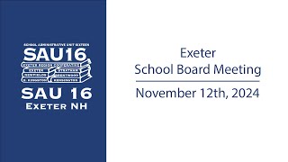 Exeter School Board Meeting 111224 [upl. by Anreval]