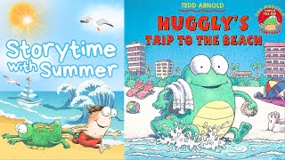 🌊 Hugglys Trip to the Beach 🐚  SummeryAdventurous Kids ReadAloud  Storytime with Summer [upl. by Ettegdirb875]