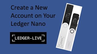 How to Add an Account to Ledger Nano  Create a New Wallet Address on Ledger [upl. by Tteraj]