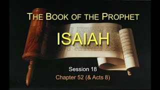 Chuck Missler  Isaiah Session 18 Chapter 52 amp Acts 8 [upl. by Avirt]