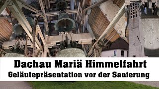 DACHAU D Pfarrkirche Mariä Himmelfahrt Geläutepräsentation vor Sanierung Turmaufnahme [upl. by Mirielle]