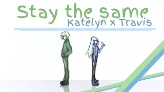 Travlyn  Stay The Same Animatics [upl. by Barayon30]