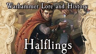 Warhammer Lore And History Halflings [upl. by Abehshtab]