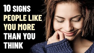 10 Signs You’re More Likable Than You Realize [upl. by Atworth]