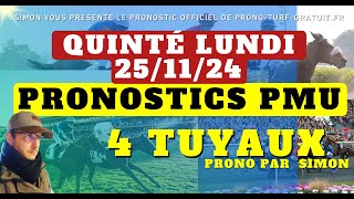 Pronostic Quinté du Lundi 25112024  Pronostics PMU 4 Tuyaux Bases Solides et Tocard du jour [upl. by Annekam]