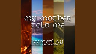 My Mother Told Me [upl. by Alcus]