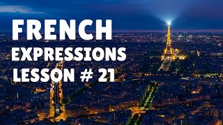 French Expressions with Pronunciation Guide Lesson 21 [upl. by Ateloj176]