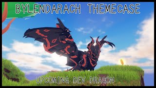 Bylendarach Themecase  Dragon Adventure  Upcoming Dev Dragon [upl. by Weld]