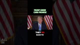 Trump Green Card Promise [upl. by Rubinstein]