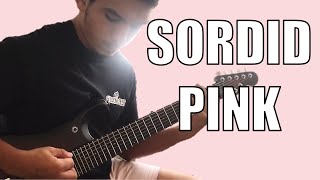 Sordid Pink  FU Guitar Cover [upl. by Pachston946]