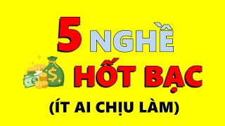 5 Nghề sẽ HỐT BẠC trong 10 Năm Tới ở Việt Nam Ít Ai Chịu Làm [upl. by Roydd397]