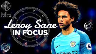 LEROY SANE  SKILLFUL FIRST SEASON  BEST BITS 201617  In Focus [upl. by Barnabas]