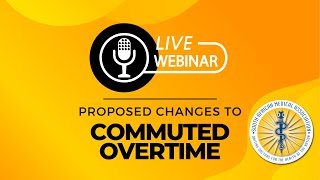 Proposed Changes to Commuted Overtime [upl. by Aguste]