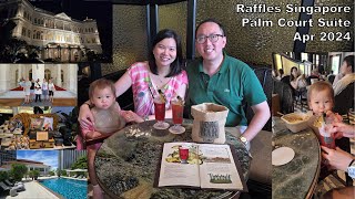 Raffles Singapore April 2024  quotPalm Court Suitequot experience review [upl. by Idolla]