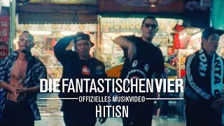 Die Fantastischen Vier  Hitisn Offizielles Musikvideo [upl. by Myrt]