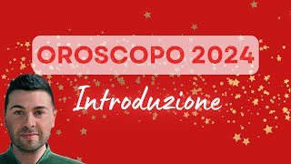 OROSCOPO 2024 Introduzione [upl. by Ordisi]