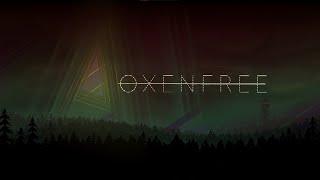 Oxenfree OST [upl. by Bobina]