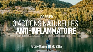 3 actions naturelles anti inflammatoires  Jean marie DEFOSSEZ [upl. by Nnaitsirhc559]