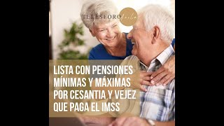 Pensiones máximas que paga el IMSS por cesantía en edad o vejez si eres Ley 73 imss pensiones [upl. by Areema96]