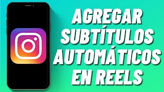 Cómo agregar subtítulos automáticos en Reels de Instagram [upl. by Oinotna]