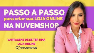 Como CRIAR UMA LOJA ONLINE na Nuvemshop  Simples e rápido ✨ [upl. by Nichola]