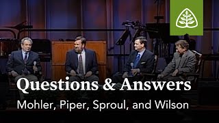 Mohler Piper Sproul and Wilson Questions and Answers 1 [upl. by Edwyna]