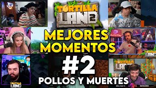 ⛏️MEJORES MOMENTOS DE TORTILLALAND 2 2 POLLOS Y MUERTES 🐔 [upl. by Sdlonyer995]