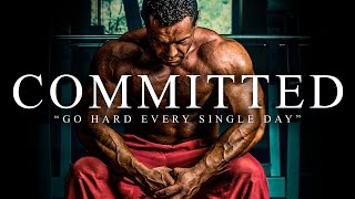 COMMITTED  The Most Powerful Motivational Speech Compilation for Success Students amp Working Out [upl. by Notniuqal]