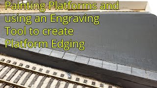 29 Using an Engraving Tool to make Platform Edging and Painting Platforms for a Tarmac Finish [upl. by Krigsman]