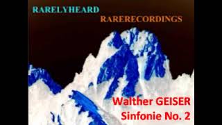 Walther Geiser Sinfonie No 2 [upl. by Edla641]