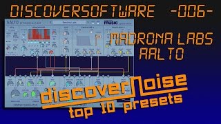 DiscoverSoftware  Madrona Labs  Aalto CM Edition  TOP 10 Presets [upl. by Oleta]